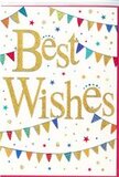 The card pictured is a lively congratulations design that seems to bottle the atmosphere of a cheerful get-together near Maidenhead High Street. At its centre, the sentiment Best Wishes is written in bold, looping gold script, the metallic ink slightly raised and touched with glitter so it gleams softly, like fairy lights at dusk. The message sits on a smooth, bright white background, giving it a crisp, modern look while allowing the gold to shine without distraction. Radiating from the centre, two curved rows of colourful bunting form loose semi-circles at the top and bottom of the card, reminiscent of flags strung up for a community event in Nicholson's shopping area. Each little triangle of bunting is painted in vivid colours-sapphire blue, ruby red, leafy green, and butter yellow-some adorned with tiny patterns that add texture and charm. They look as if they are gently swaying in a light breeze, introducing an easy sense of movement. Scattered around these arcs are small five-pointed stars and dot-like specks in coordinating shades, placed in a way that resembles confetti tossed into the air at the exact moment good news breaks. There are no images of flowers, ribbons, or photographs, only this carefully balanced mix of white space, gold lettering, bunting, and confetti motifs. The mood is uncomplicated but joyous-perfect for tucking into a bouquet celebrating exam results from local schools, a new job, or a house move to nearby villages like Cookham or Bray. Though simple in elements, the card manages to feel festive, inclusive, and heartfelt, ready to travel with a same-day flower delivery and carry your warmest congratulations.